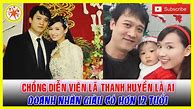 Trần Anh Chồng Lã Thanh Huyền Là Ai